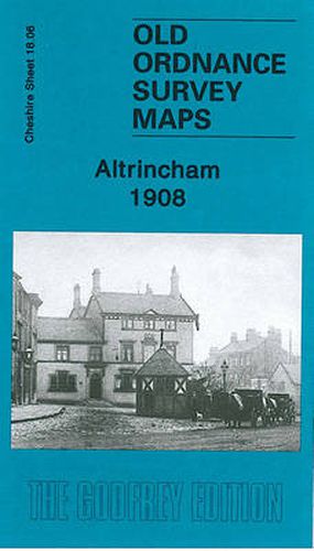 Altrincham 1908: Cheshire Sheet 18.06