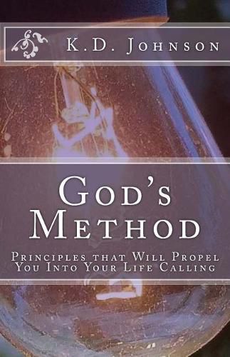 Cover image for God's Method: Principles that Will Propel You Into Your Life Calling