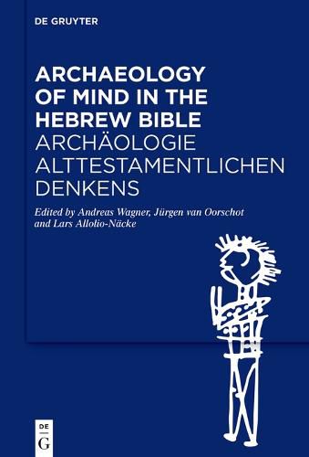 Cover image for Archaeology of Mind in the Hebrew Bible / Archaeologie alttestamentlichen Denkens