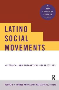 Cover image for Latino Social Movements: Historical and Theoretical Perspectives