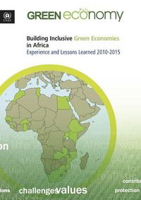 Cover image for Building inclusive green economies in Africa: experience and lessons learned 2010-2015