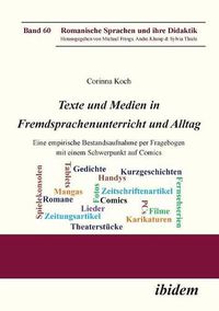 Cover image for Texte und Medien in Fremdsprachenunterricht und Alltag. Eine empirische Bestandsaufnahme per Fragebogen mit einem Schwerpunkt auf Comics