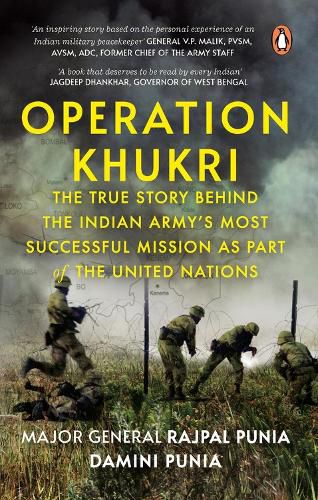 Cover image for Operation Khukri: The True Story behind the Indian Army's Most Successful Mission as part of the United Nations
