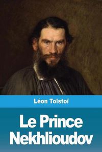 Cover image for Le Prince Nekhlioudov