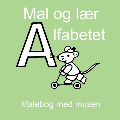 Cover image for Farvelaeg alfabetet - malebog med musen - malebog for born og voksne