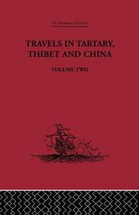 Cover image for Travels in Tartary, Thibet and China: 1844-1846