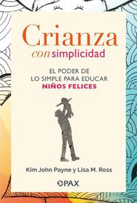 Cover image for Crianza con simplicidad