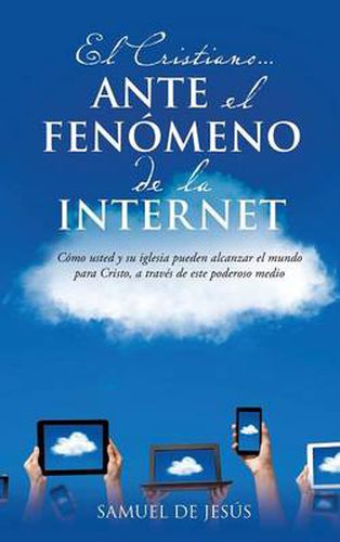 Cover image for El Cristiano... Ante El Fenomeno de La Internet