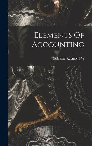 Cover image for Elements Of Accounting