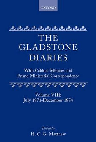 Cover image for The Gladstone Diaries: Volume 8: July 1871-December 1874