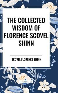 Cover image for The Collected Writings of Florence Scovel Shinn