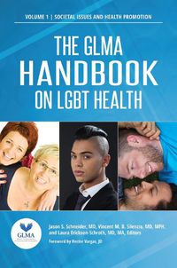 Cover image for The GLMA Handbook on LGBT Health [2 volumes]