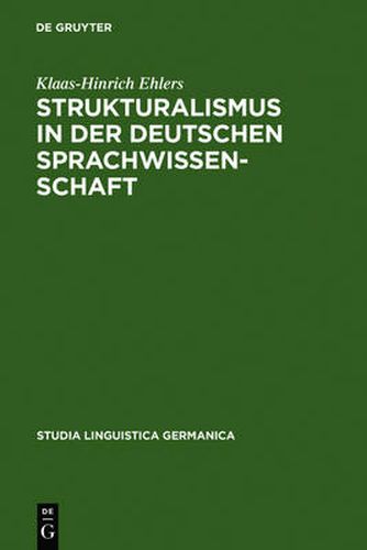 Cover image for Strukturalismus in der deutschen Sprachwissenschaft: Die Rezeption der Prager Schule zwischen 1926 und 1945