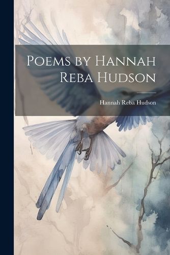 Cover image for Poems by Hannah Reba Hudson