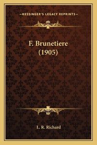 Cover image for F. Brunetiere (1905)