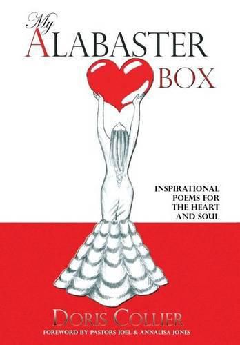 Cover image for My Alabaster Box: Inspirational Poems For The Heart and Soul