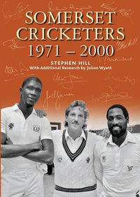 Cover image for SOMERSET CRICKETERS 1971-2000