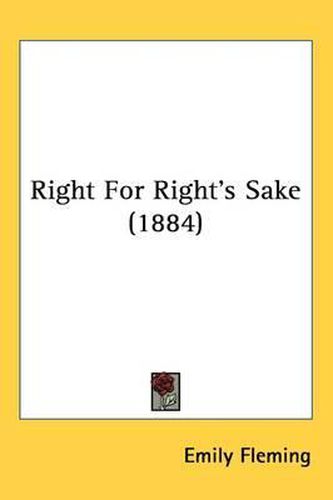 Cover image for Right for Right's Sake (1884)