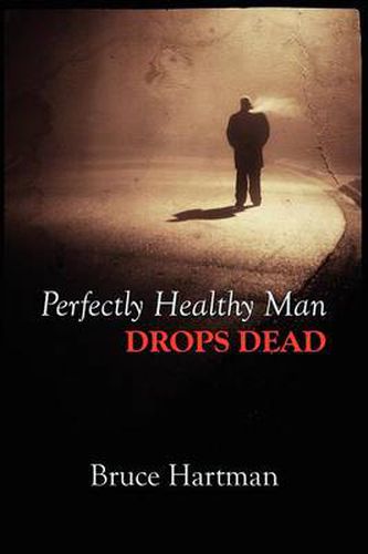 Cover image for Perfectly Healthy Man Drops Dead