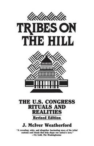 Tribes on the Hill: The U.S. Congress--Rituals and Realities, 2nd Edition