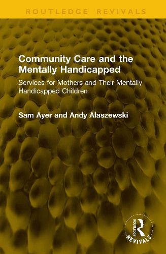 Cover image for Community Care and the Mentally Handicapped
