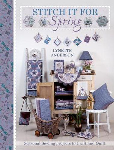 Cover image for Stitch It for Spring: Seasonal sewing projects to craft and quilt