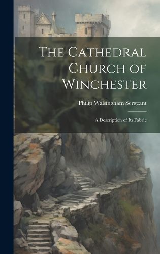 Cover image for The Cathedral Church of Winchester