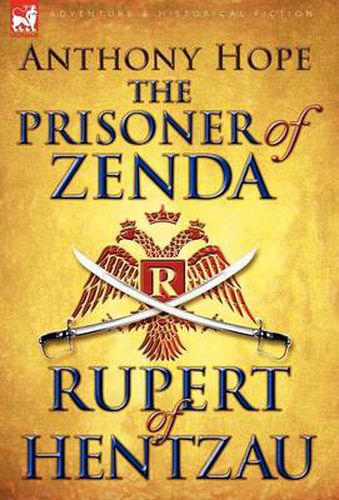 Cover image for The Prisoner of Zenda & Its Sequel Rupert of Hentzau