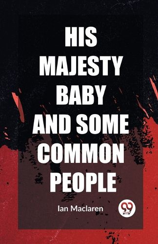 His Majesty Baby and Some Common People