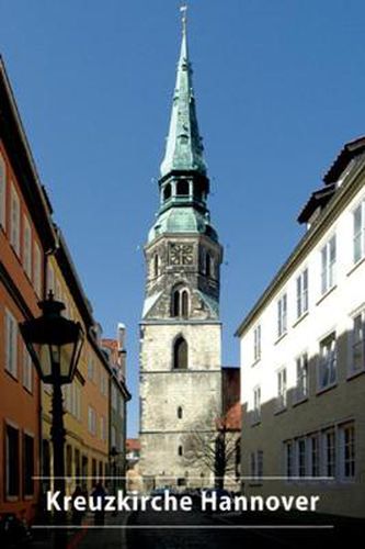 Cover image for Die Schloss- und Stadtkirche St. Crucis (Kreuzkirche) in Hannover: 675 Jahre Kreuzkirche 1333-2008