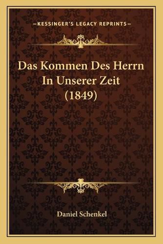 Das Kommen Des Herrn in Unserer Zeit (1849)