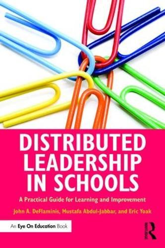 Cover image for Distributed Leadership in Schools: A Practical Guide for Learning and Improvement