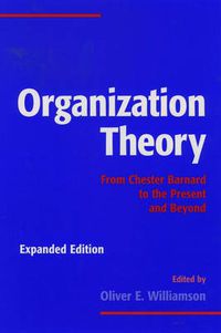 Cover image for Organization Theory: From Chester Barnard to the Present and Beyond