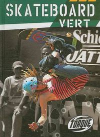 Cover image for Torque Series: Action Sports: Skateboard Vert