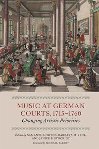 Cover image for Music at German Courts, 1715-1760: Changing Artistic Priorities