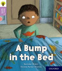 Cover image for Oxford Reading Tree Story Sparks: Oxford Level 1+: A Bump in the Bed