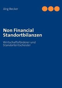 Cover image for Non Financial Standortbilanzen: Wirtschaftsfoerderer und Standortentscheider