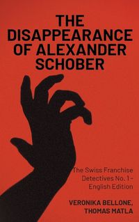 Cover image for The Disappearance of Alexander Schober