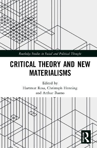 Critical Theory and New Materialisms