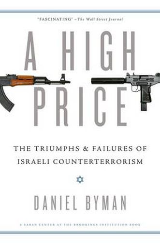 Cover image for A High Price: The Triumphs and Failures of Israeli Counterterrorism