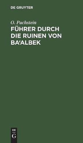 Cover image for Fuhrer durch die Ruinen von Ba'albek