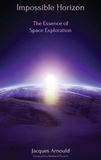 Cover image for Impossible Horizon: The Essence of Space Exploration