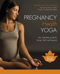 Cover image for Pregnancy Health Yoga: Your Essential Guide for Bump, Birth and Beyond