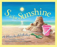 Cover image for S is for Sunshine: A Florida Alphabet