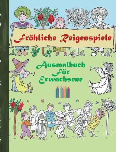 Froehliche Reigenspiele (Ausmalbuch)