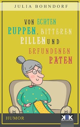 Cover image for Von echten Puppen, bitteren Pillen und erfundenen Paten