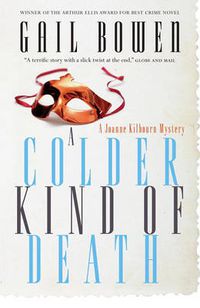 Cover image for A Colder Kind of Death: A Joanne Kilbourn Mystery