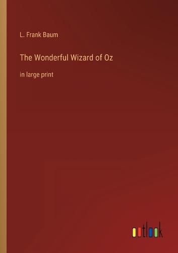 Cover image for The Wonderful Wizard of Oz: in large print