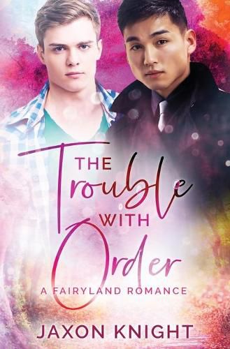 Cover image for The Trouble with Order: A gay MM contemporary sweet romance