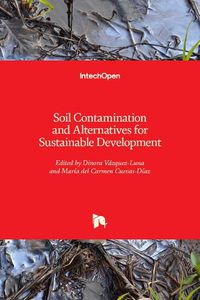 Cover image for Soil Contamination and Alternatives for Sustainable Development